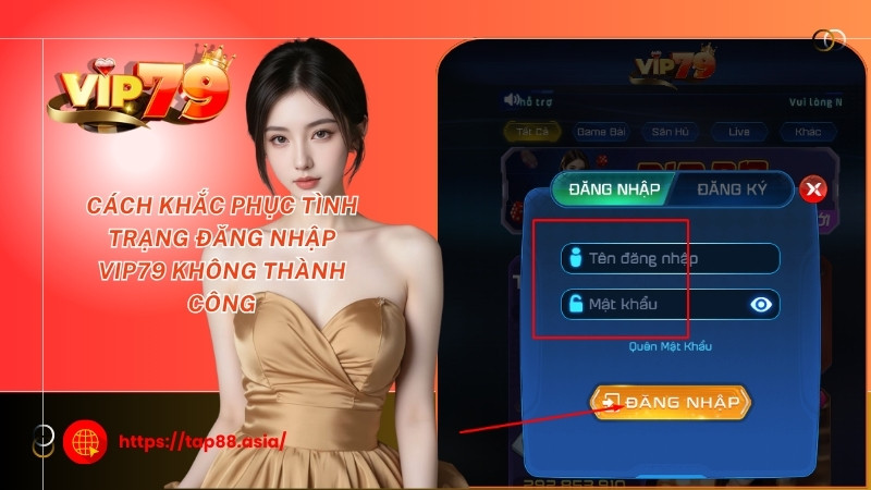 Cách khắc phục tình trạng đăng nhập Vip79 không thành công Cách khắc phục tình trạng đăng nhập Vip79 không thành công
