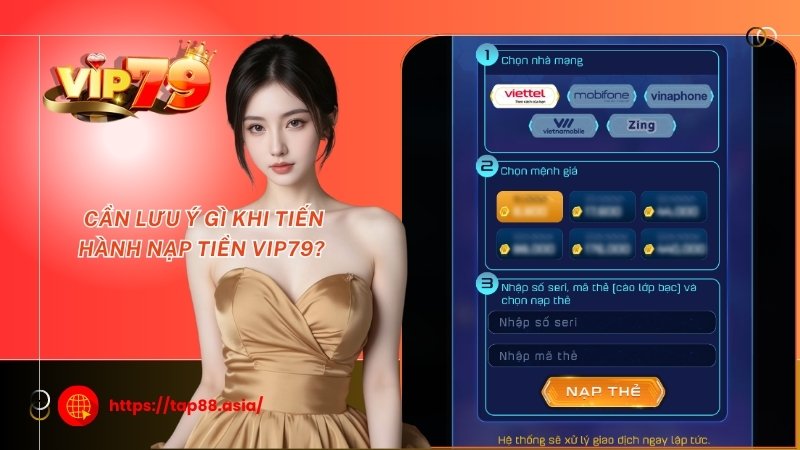 Cần lưu ý gì khi tiến hành nạp tiền Vip79? Cần lưu ý gì khi tiến hành nạp tiền Vip79?