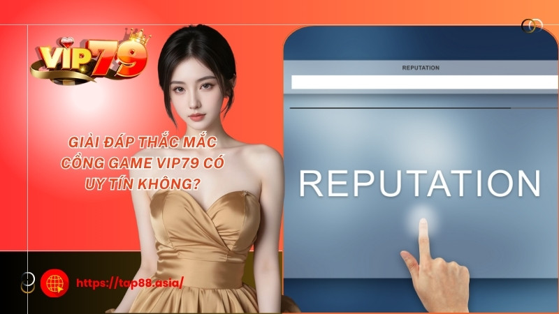 Giải đáp thắc mắc cổng game Vip79 có uy tín không? Giải đáp thắc mắc cổng game Vip79 có uy tín không?