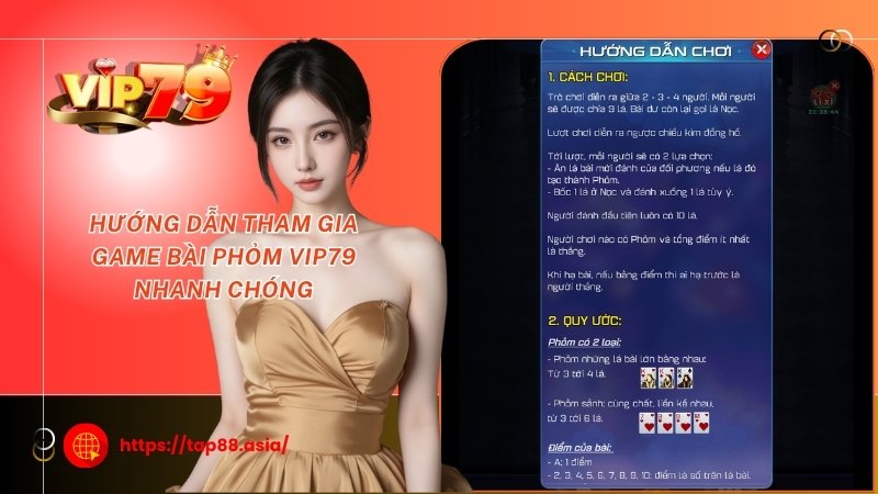 Hướng dẫn tham gia game bài Phỏm Vip79 nhanh chóng Hướng dẫn tham gia game bài Phỏm Vip79 nhanh chóng