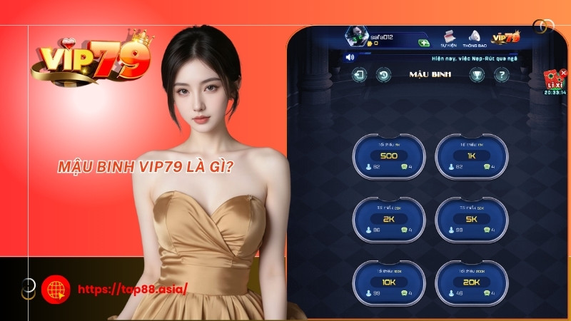 Mậu Binh Vip79 là gì? Mậu Binh Vip79 là gì?