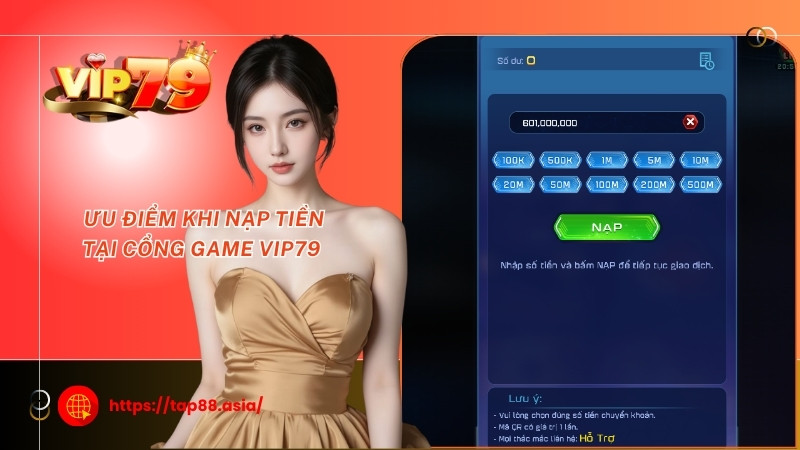 Ưu điểm khi nạp tiền tại cổng game Vip79 Ưu điểm khi nạp tiền tại cổng game Vip79