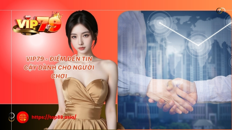 Vip79 - Điểm đến tin cậy dành cho người chơi Vip79 - Điểm đến tin cậy dành cho người chơi