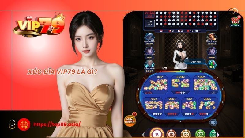 Xóc Đĩa Vip79 là gì? Xóc Đĩa Vip79 là gì?